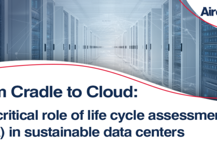 From Cradle to Cloud: The critical role of life cycle assessments in sustainable data centers