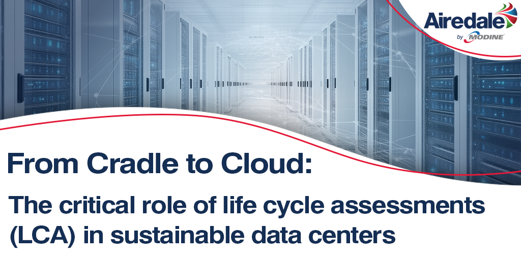 From Cradle to Cloud: The critical role of life cycle assessments in sustainable data centers